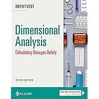 Dimensional Analysis: Calculating Dosages Safely Dimensional Analysis: Calculating Dosages Safely Paperback
