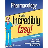 Pharmacology Made Incredibly Easy (Incredibly Easy! Series®) Pharmacology Made Incredibly Easy (Incredibly Easy! Series®) Paperback Kindle