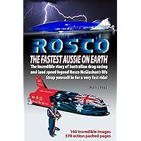 ROSCO The Fastest Aussie on Earth: The amazing true life story of Rosco McGlashan as told to Mark J Read