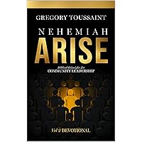 Nehemiah Arise: Devotional, Volume 2 Nehemiah Arise: Devotional, Volume 2 Kindle Paperback