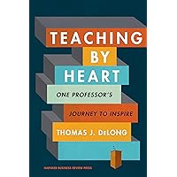 Teaching by Heart: One Professor's Journey to Inspire Teaching by Heart: One Professor's Journey to Inspire Hardcover Kindle Audible Audiobook Audio CD