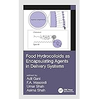 Food Hydrocolloids as Encapsulating Agents in Delivery Systems Food Hydrocolloids as Encapsulating Agents in Delivery Systems Kindle Hardcover