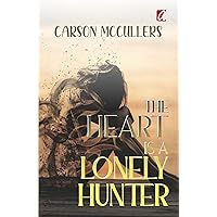 THE HEART IS A LONELY HUNTER THE HEART IS A LONELY HUNTER Kindle Audible Audiobook Hardcover Paperback Mass Market Paperback Audio CD