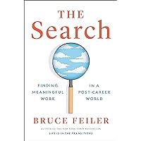 The Search: Finding Meaningful Work in a Post-Career World The Search: Finding Meaningful Work in a Post-Career World