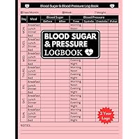 Blood Pressure & Blood Sugar Log book Large Print: Big Format (8.5x11 in) Logbook For Daily & Weekly Tracking of Blood Glucose, Pressure Levels & Heart Rate. Records 2 Year Data (Medical Logbooks)