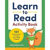 Learn to Read Activity Book: 101 Fun Lessons to Teach Your Child to Read Learn to Read Activity Book: 101 Fun Lessons to Teach Your Child to Read Paperback Spiral-bound