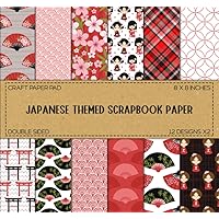 Japanese Themed Scrapbook Paper: 12 Designs X2, Japan Patterns, Craft Paper Pad - Double Sided 8 x 8