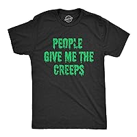 Mens People Give Me The Creeps T Shirt Funny Halloween Anti Social Freaks Joke Tee for Guys
