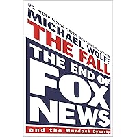 The Fall: The End of Fox News and the Murdoch Dynasty The Fall: The End of Fox News and the Murdoch Dynasty Audible Audiobook Kindle Hardcover Paperback