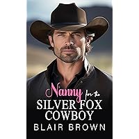 Nanny for the Silver Fox Cowboy Nanny for the Silver Fox Cowboy Kindle Audible Audiobook Paperback