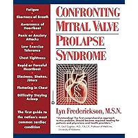 Confronting Mitral Valve Prolapse Syndrome Confronting Mitral Valve Prolapse Syndrome Paperback