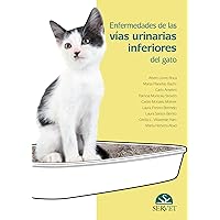 Enfermedades de las vías urinarias inferiores del gato (Spanish Edition) Enfermedades de las vías urinarias inferiores del gato (Spanish Edition) Kindle Hardcover