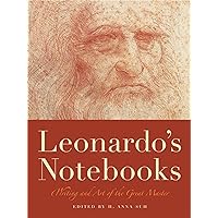 Leonardo's Notebooks: Writing and Art of the Great Master (Notebook Series) Leonardo's Notebooks: Writing and Art of the Great Master (Notebook Series) Flexibound Kindle Hardcover Paperback