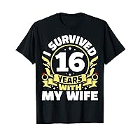 Mens I Survived 16 Years With My Wife - 16th Year Anniversary T-Shirt