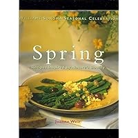 Spring: Recipes Inspired by Nature's Bounty (Williams-Sonoma Seasonal Celebration) Spring: Recipes Inspired by Nature's Bounty (Williams-Sonoma Seasonal Celebration) Hardcover