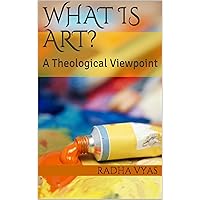 What Is Art?: A Theological Viewpoint