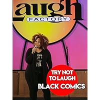 Try Not To Laugh - Black Comics