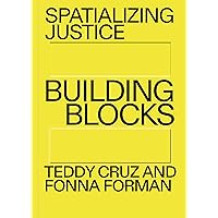 Spatializing Justice: Building Blocks Spatializing Justice: Building Blocks Kindle Paperback