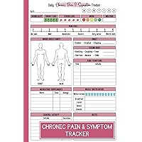 Chronic Pain & Symptom Tracker Journal: A 100-Day Guided Diary with Detailed Pain Assessment, Mood, and Medication Log for Long-term Illness Management Chronic Pain & Symptom Tracker Journal: A 100-Day Guided Diary with Detailed Pain Assessment, Mood, and Medication Log for Long-term Illness Management Paperback
