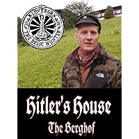 Hitler's House - The Berghof: Klovekorn the Relic Hunter