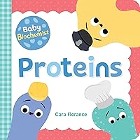 Baby Biochemist: Proteins (Baby University) Baby Biochemist: Proteins (Baby University) Board book Kindle