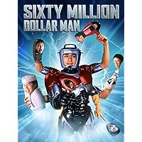 Sixty Million Dollar Man (MIRAMAX)