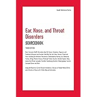 Ear, Nose, and Throat Disorders Sourcebook (Health Reference) Ear, Nose, and Throat Disorders Sourcebook (Health Reference) Hardcover Kindle