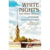 White Nights and Other Stories: Classic Russian Literature White Nights and Other Stories: Classic Russian Literature Hardcover Paperback