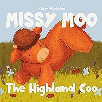 Missy Moo the Highland Coo Missy Moo the Highland Coo Paperback Kindle Hardcover