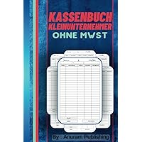 kassenbuch kleinunternehmer ohne mwst (German Edition)