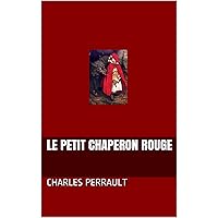 Le petit Chaperon rouge (texte original) (French Edition) Le petit Chaperon rouge (texte original) (French Edition) Kindle Audible Audiobook Hardcover Paperback Mass Market Paperback Board book