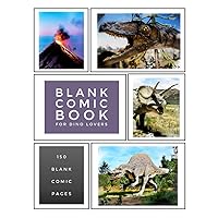 Blank Comic Book: for Dinosaur Lovers!