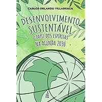 Desenvolvimento sustentável: o papel dos espíritas na Agenda 2030 (Portuguese Edition) Desenvolvimento sustentável: o papel dos espíritas na Agenda 2030 (Portuguese Edition) Kindle Paperback