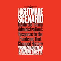Nightmare Scenario: Inside the Trump Administration’s Response to the Pandemic That Changed History Nightmare Scenario: Inside the Trump Administration’s Response to the Pandemic That Changed History Audible Audiobook Hardcover Kindle Paperback Audio CD