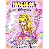 Magical Coloring Book: Easy coloring pages of Unicorn, Mermaid and Princess for girls boys kids ages 4-8