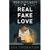 Real Fake Love (Irish Fates Series - Book 3) Real Fake Love (Irish Fates Series - Book 3) Kindle
