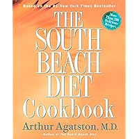 The South Beach Diet Cookbook The South Beach Diet Cookbook Hardcover Kindle Paperback