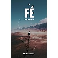 A fé que move montanhas (Portuguese Edition)