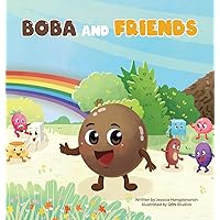 Boba and Friends: A Children's Book About Exploring the World and Making New Friends Boba and Friends: A Children's Book About Exploring the World and Making New Friends Hardcover Paperback