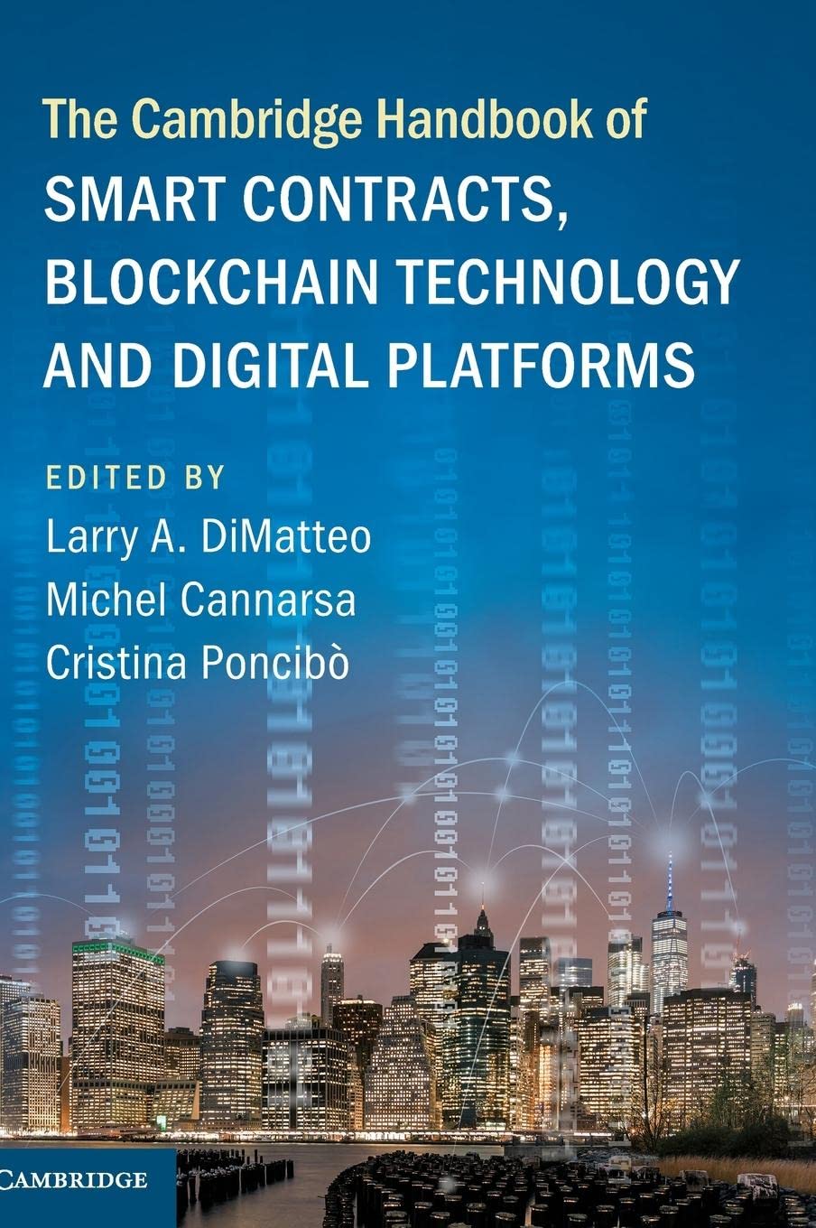 The Cambridge Handbook of Smart Contracts, Blockchain Technology and Digital Platforms (Cambridge Law Handbooks)