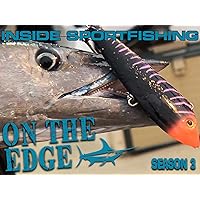 Clip: Inside Sportfishing- On The Edge