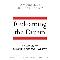 Redeeming the Dream: The Case for Marriage Equality Redeeming the Dream: The Case for Marriage Equality Audible Audiobook Hardcover Kindle Paperback Mass Market Paperback MP3 CD