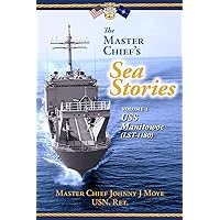 The Master Chief's Sea Stories: USS Manitowoc (LST-1180) The Master Chief's Sea Stories: USS Manitowoc (LST-1180) Kindle Paperback Audible Audiobook Hardcover