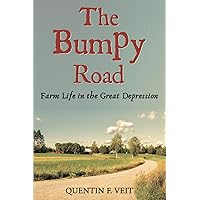 The Bumpy Road: Farm Life in the Great Depression