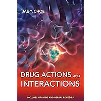 Drug Actions and Interactions Drug Actions and Interactions Paperback Kindle