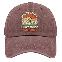 Mine's SO Big I Have to USE Two Hands Hat for Mens Funny Fishing hat Baseball Caps Trendy Washed Hiking hat Cotton