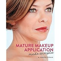 Mature Makeup Application Made Simple Mature Makeup Application Made Simple Paperback Kindle