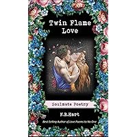 Twin Flame Love: Soulmate Poetry Twin Flame Love: Soulmate Poetry Hardcover