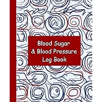 Blood Sugar & Pressure: 53 Week Logbook Tracker for Diabetes, Hypertension, or Hypotension | Big Format