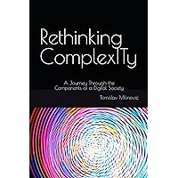 Rethinking ComplexITy: A Journey Through the Components of a Digital Society
